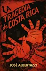 La tragedia de Costa Rica