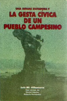 La Infame Dictadura y la Gesta Cívica de un Pueblo Campesino