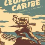 La Legión Caribe (Gloria y Hazañas) La Legión Caribe (Gloria y Hazañas)