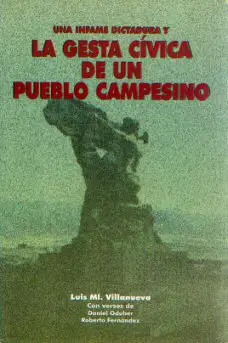La Infame dictadura y la gesta cívica de un pueblo campesino