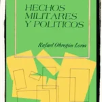 Hechos militares y políticos Hechos militares y políticos