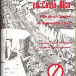 La Abolición del ejército en Costa Rica: Hito de un camino de democracia y Paz La Abolición del ejército en Costa Rica: Hito de un camino de democracia y Paz