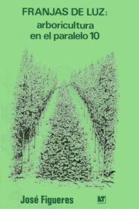 Franjas de luz: arboricultura en el paralelo 10